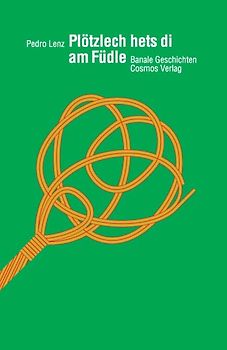 Plötzlech hets di am Füdle