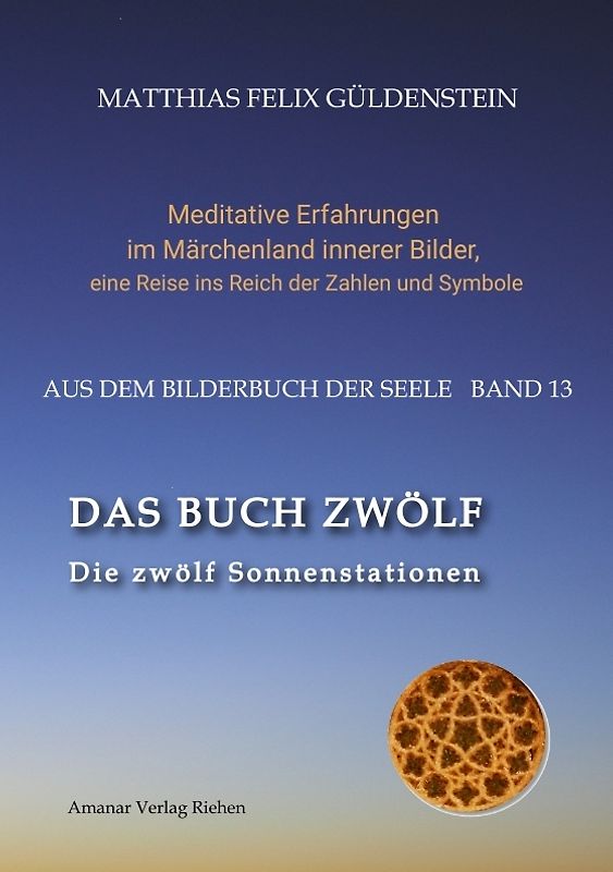 DAS BUCH ZWÖLF; Die astrologischen Felder; Die zwölf Tierkreiszeichen; Die Zuordnungen von Tarotkarten zu Planeten und Tierkreiszeichen; Der Jahreslauf;