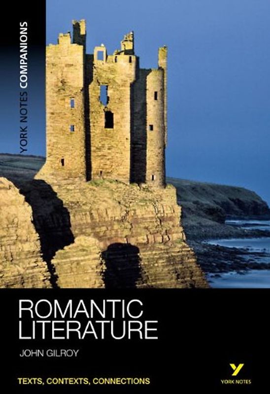 Romantic Literature (York Notes Companions) - John Gilroy