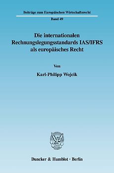 Die internationalen Rechnungslegungsstandards IAS-IFRS als europäisches Recht.