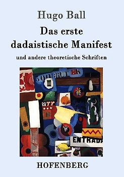 Das erste dadaistische Manifest