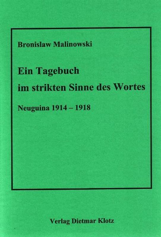 Ein Tagebuch im strikten Sinne des Wortes, Neuguinea 1914-1918