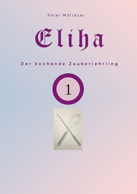 Eliha der kochende Zauberlehrling