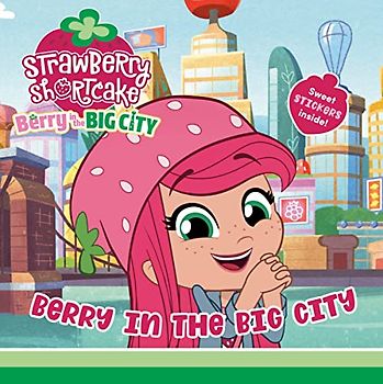 Berry in the Big City (Strawberry Shortcake: Berry in the Big City)