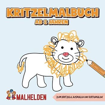 Kritzelmalbuch Ab 2 Jahren: Das große Malbuch zum Kritzeln, Ausmalen und Fertigmalen! - Zur Förderung der Hand-Augen-Koordination und Kreativität - Dicker Kindergarten Malblock für Malhelden