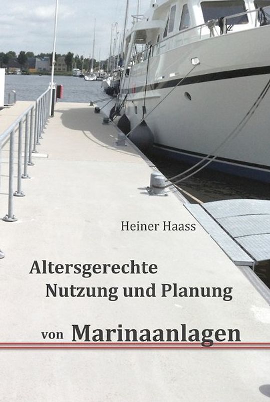 Altersgerechte Nutzung und Planung von Marinaanlagen