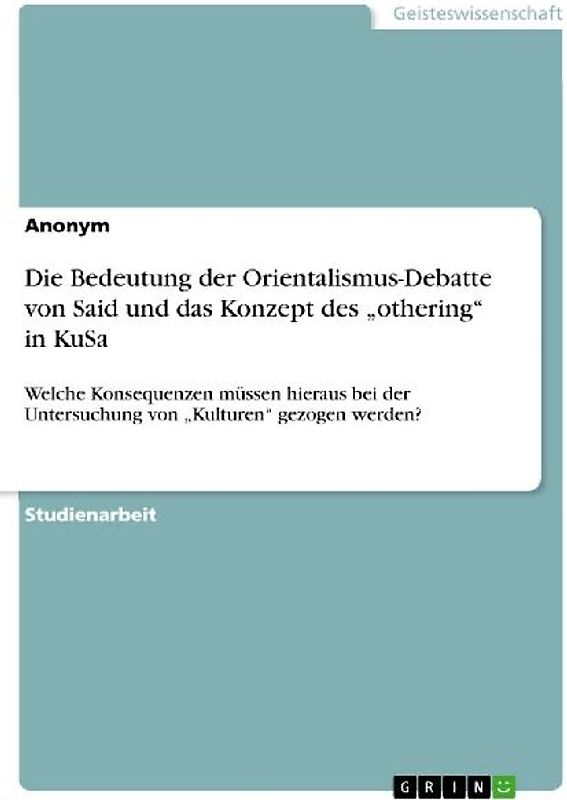 Die Bedeutung der Orientalismus-Debatte von Said und das Konzept des "othering" in KuSa