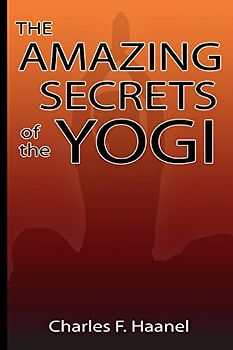 Amazing Secrets of the Yogi