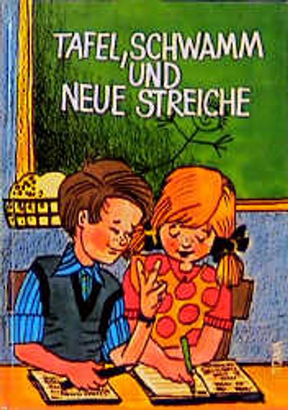 Tafel, Schwamm und neue Streiche