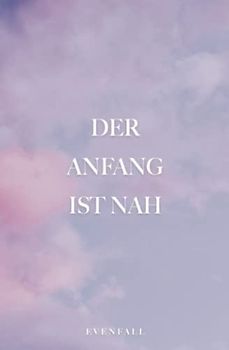 Der Anfang ist nah
