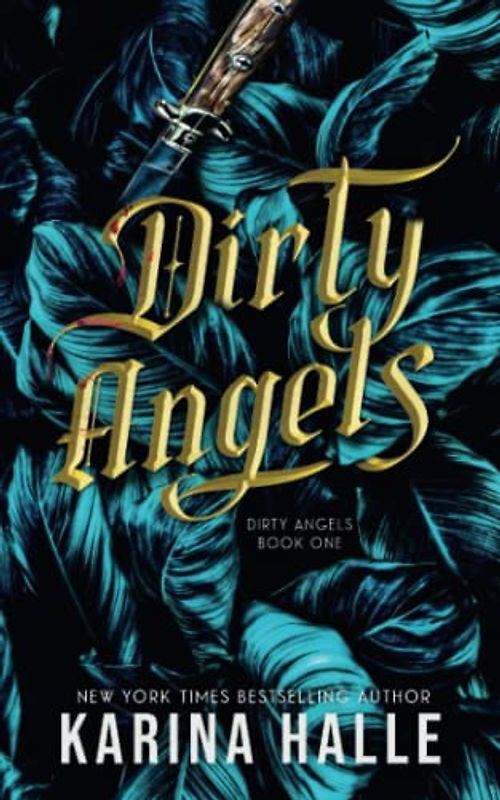 Dirty Angels (Dirty Angels Trilogy, Band 1)