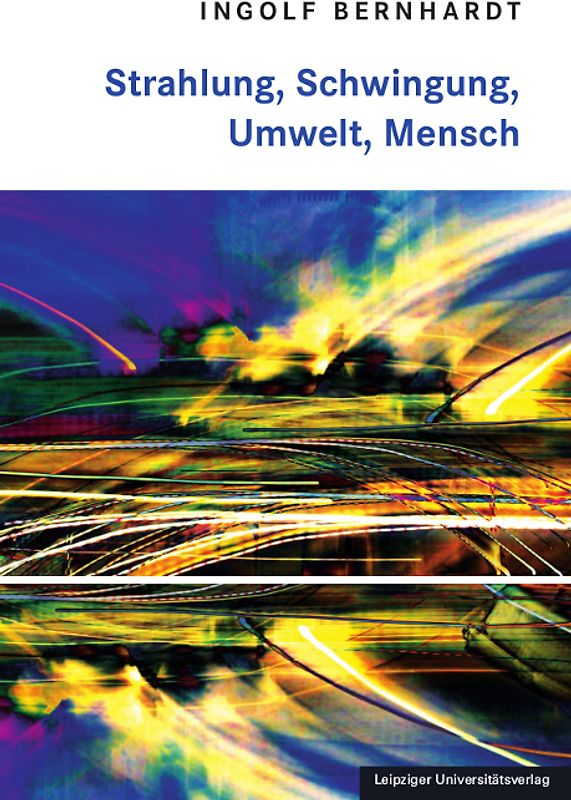 Strahlung, Schwingung, Umwelt, Mensch