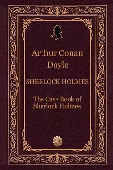 The Case Book of Sherlock Holmes