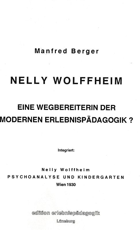 Nelly Wolffheim - Eine Wegbereiterin der modernen Erlebnispädagogik?