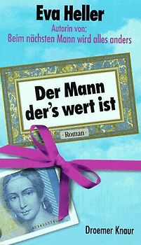 Der Mann, der's wert ist. Roman