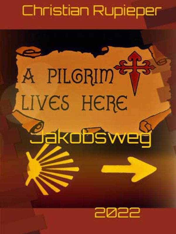 JAKOBSWEG Pilgerreise 2022: Mit Arthrose und Post-Covid zur La Compostela