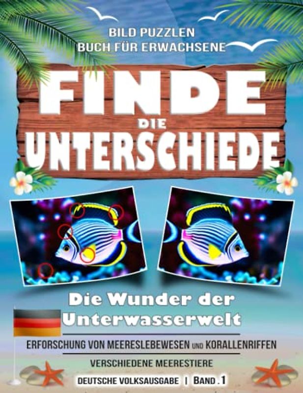 Finde Die Unterschiede - Bild Puzzlen Buch Für Erwachsene - Die Wunder der Unterwasserwelt: Erforschung Von Meereslebewesen und Korallenriffen (Verschiedene Meerestiere) Deutsche Volksausgabe Band.1