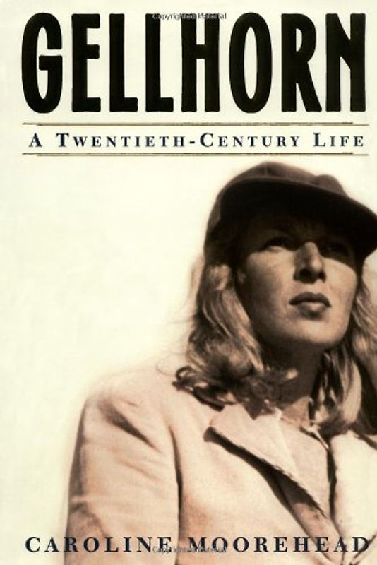 Gellhorn: A Twentieth-Century Life
