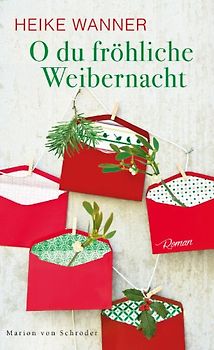 O du fröhliche Weibernacht. Roman