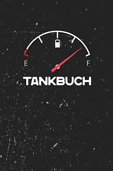 Tankbuch: Tankheft mit mehr als 100 Seiten zum Ausfüllen - Ideale Größe für das Handschuhfach für PKW, LKW oder Motorrad