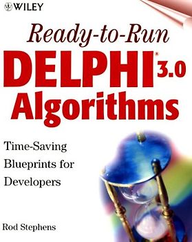 Ready-to-Run Delphi 3.0 Algorithms. Time-Saving Blueprints for Developers