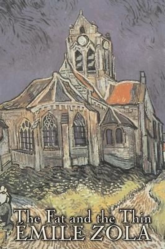 The Fat and the Thin by Emile Zola, Fiction, Literary, Classics