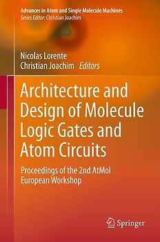Architecture and Design of Molecule Logic Gates and Atom Circuits