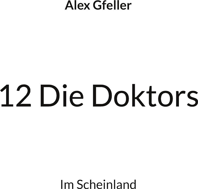 12 Die Doktors