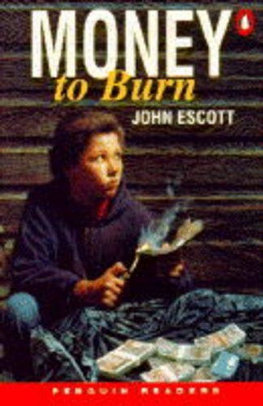 Penguin Readers Level 2: Money to Burn - John Escott