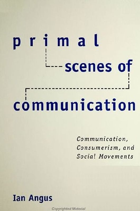 Primal Scenes of Communication