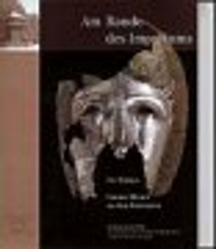 Am Rande des Imperiums. Der Limes Grenze Roms zu den Barbaren