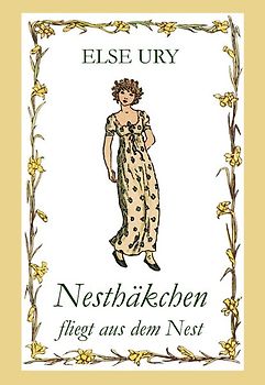 Nesthäkchen, Bd. 6, Nesthäkchen fliegt aus dem Nest