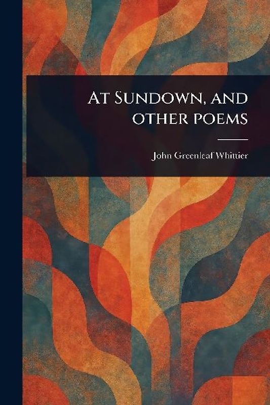At Sundown, and Other Poems