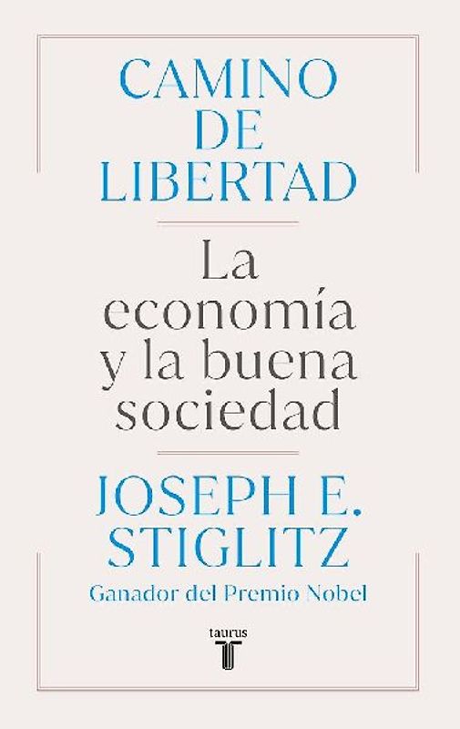 Camino de Libertad. La Economía Y La Buena Sociedad / The Road to Freedom