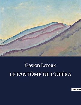 LE FANTÔME DE L'OPÉRA