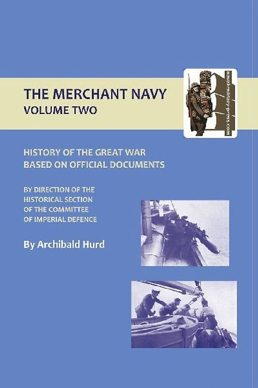History of the Great War. the Merchant Navy Volume II