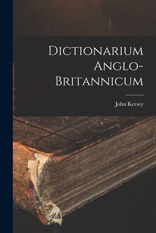 Dictionarium Anglo-britannicum