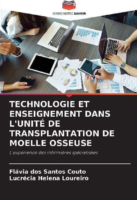 TECHNOLOGIE ET ENSEIGNEMENT DANS L'UNITÉ DE TRANSPLANTATION DE MOELLE OSSEUSE