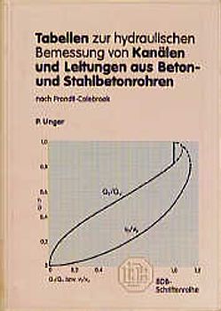 Tabellen zur hydraulischen Bemessung von Kanälen und Leitungen aus Beton- und Stahlbetonrohren