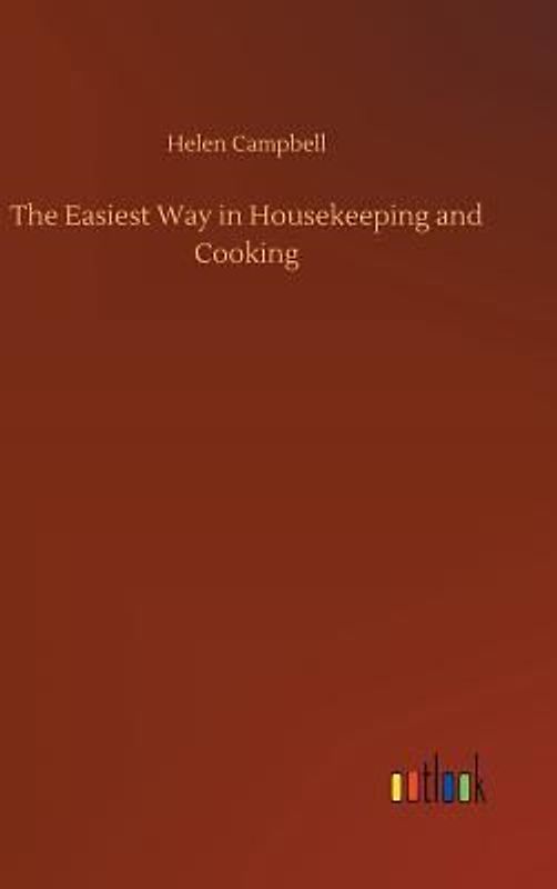 The Easiest Way in Housekeeping and Cooking