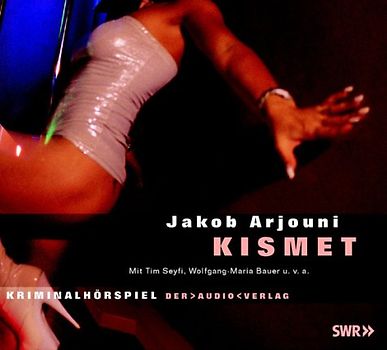 Kismet. Kriminalhörspiel
