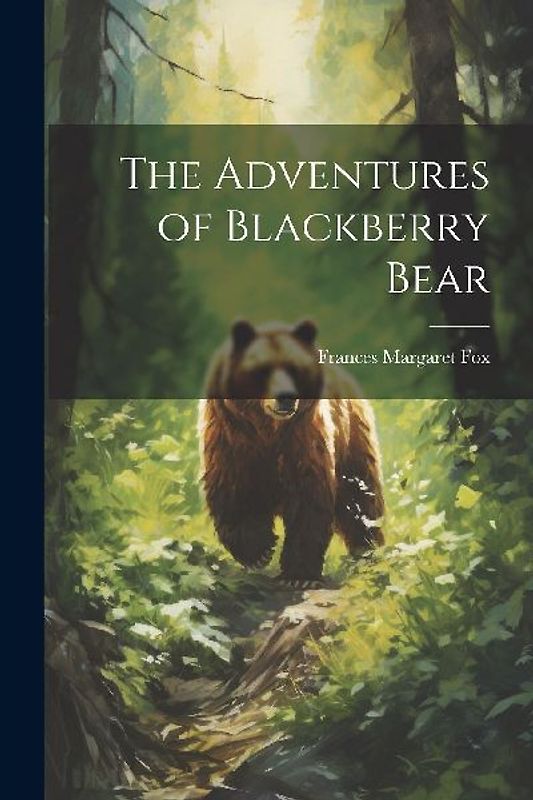 The Adventures of Blackberry Bear