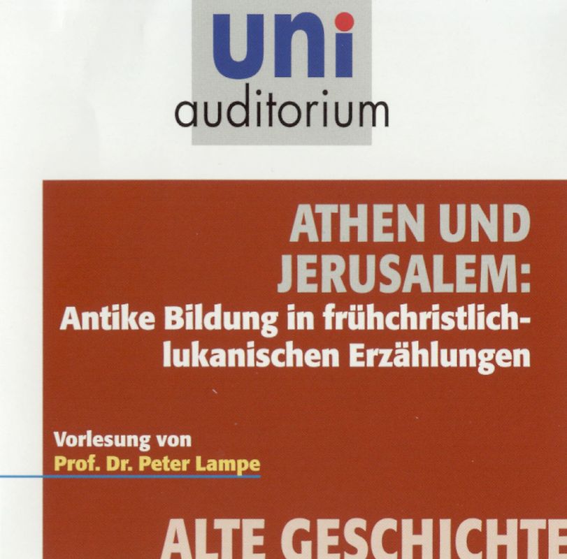 Athen und Jerusalem: Antike Bildung in frühchristlich-lukanischen Erzählungen (Reihe: uni auditorium) DVD