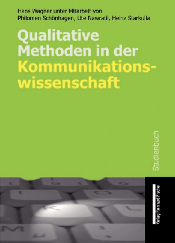 Qualitative Methoden in der Kommunikationswissenschaft
