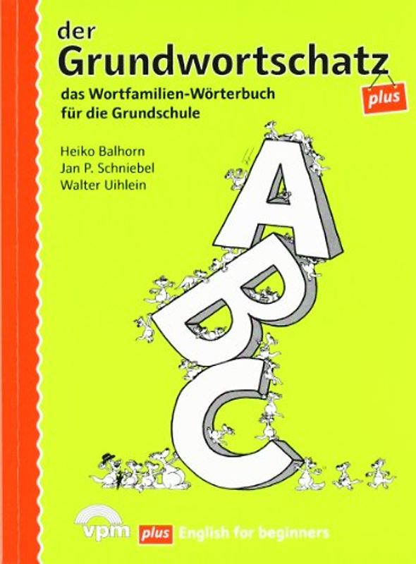 Grundwortschatz plus. Mit englischem Grundwortschatz. Wortfamilien-Wörterbuch für die Grundschule