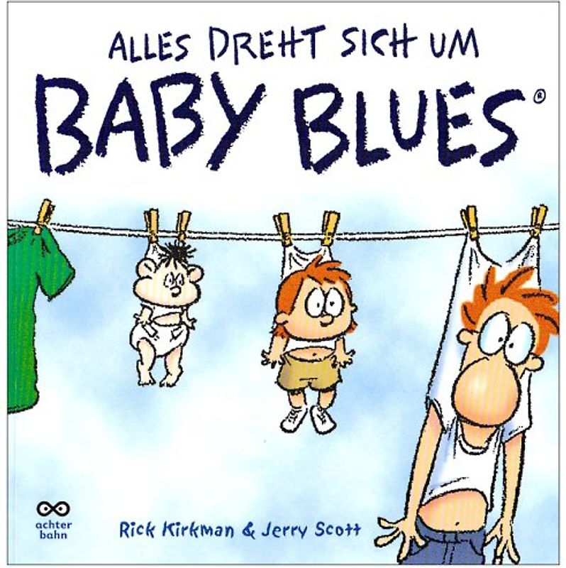 Baby Blues 1 - Alles dreht sich um Baby Blues