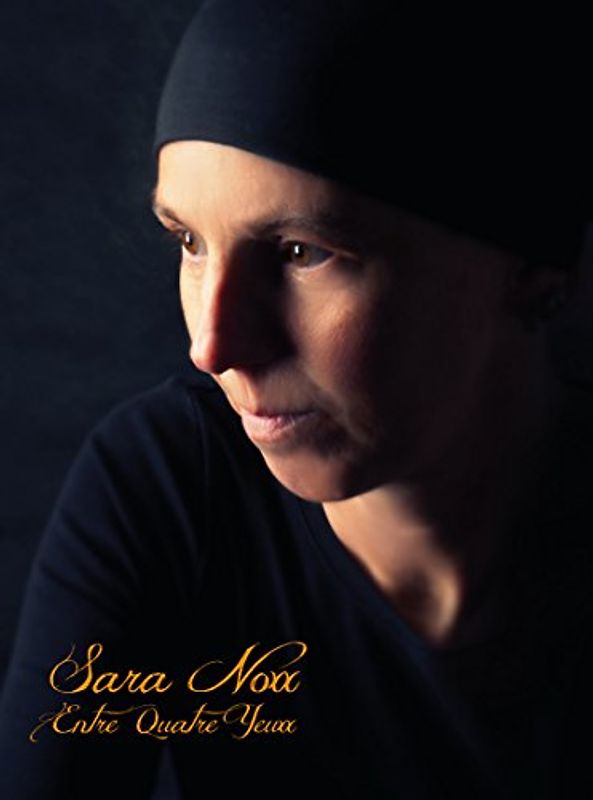 Sara Noxx - Entre Quatre Yeuxx (Limited 2cd Edition)