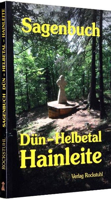 Sagenbuch DÜHN, HELBETAL UND HAINLEITE in Thüringen