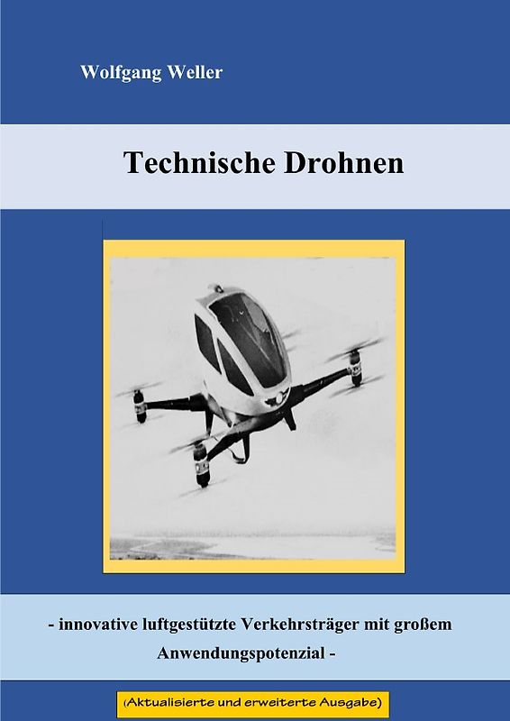 Technische Drohnen - innovative luftgestützte Verkehrsträger mit großem Anwendungspotenzial -