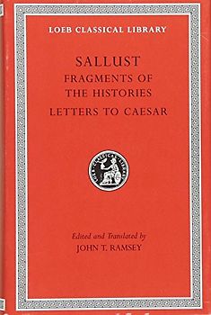 Fragments of the Histories. Letters to Caesar (Loeb Classical Library, Band 522)